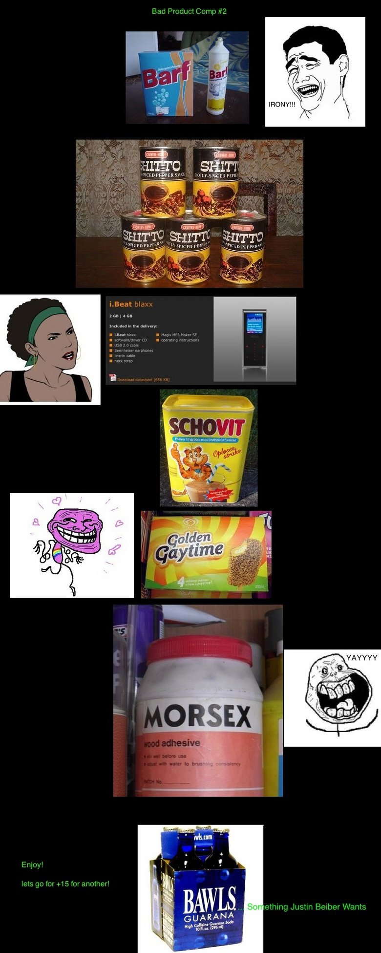 Bad Product Comp 2 Bad Product Comp 2. Enjoy! WOO top 150! This is only my 2nd day of FJ too! Number 3- /funny_pictures/2549748/Bad+Product+Comp+3/ Number 1- /funny_pictures/25481