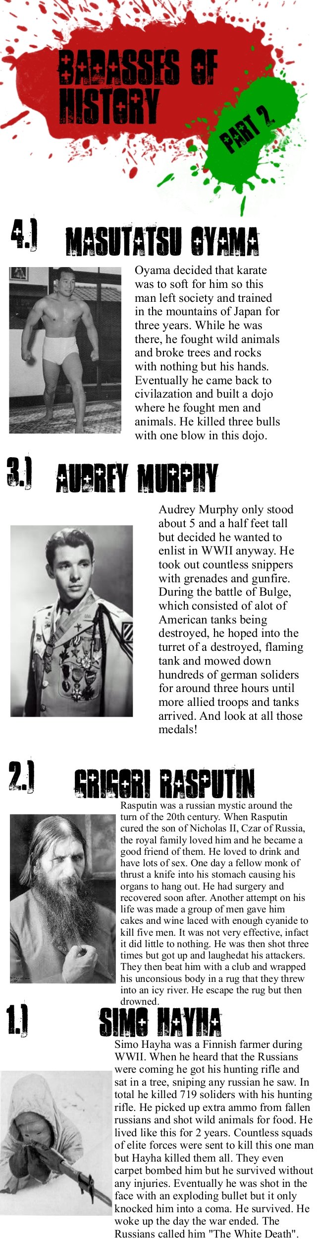 Badasses of History 2 (read description) Badasses of History 2 (read description). I realize I accidentally typed Audrey instead of Audie, it was a mistake so don't write a million comments saying that