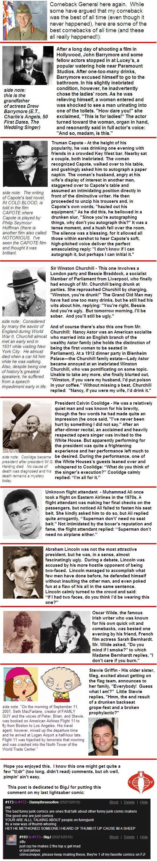Best Comeback Lines in History 1 Best Comeback Lines in History 1. If you don't know who the COMEBACK GENERAL is:<br /> /funny_pictures/427010/Awesome+Comeback+General/<br /> and<