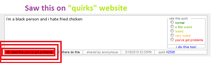 Black Person Quirk Black Person Quirk. The website is <br /> where people share their quirks and people rate them.. Saw this on "quirks" website rate this quirk normal El li