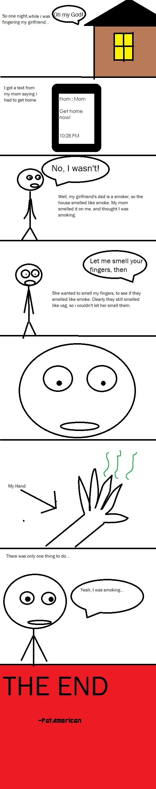 Fingers Fingers. I saw this story in the comments section once, and thought it deserved to be made a comic. My first comic. EDIT: this didnt happen to me. i would have
