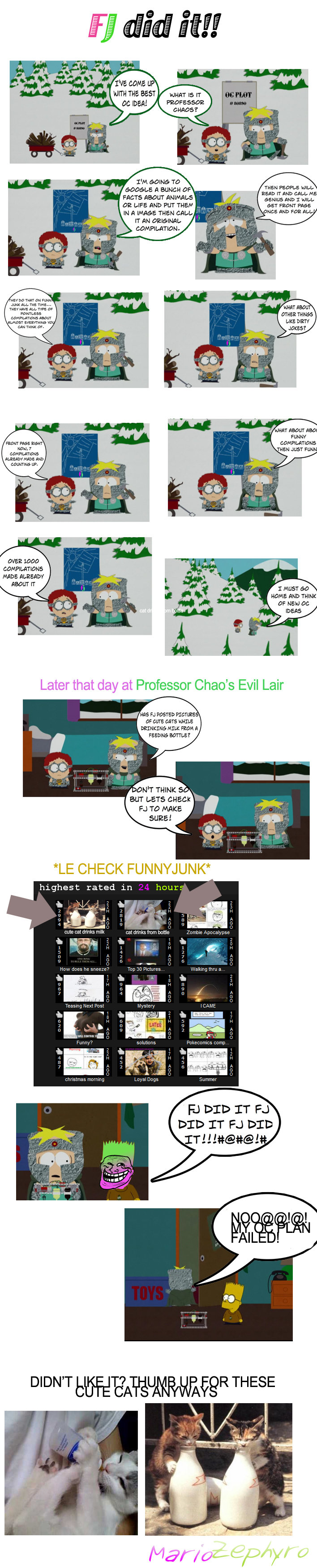 FJ Did it! OC FJ Did it! OC. I got the idea after watching the awesome south park episode: Hope you like it.. wan? IS T 5592 cums! woe»: A swan as PW" was ABOUT ANIMALS Tl' U