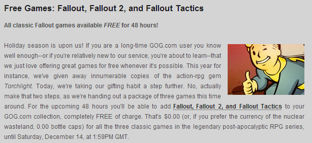 Free classic Fallout games Free classic Fallout games. The website is loosing the rights for the series so they are giving copies out for free (this is a totally legal and is no pirating