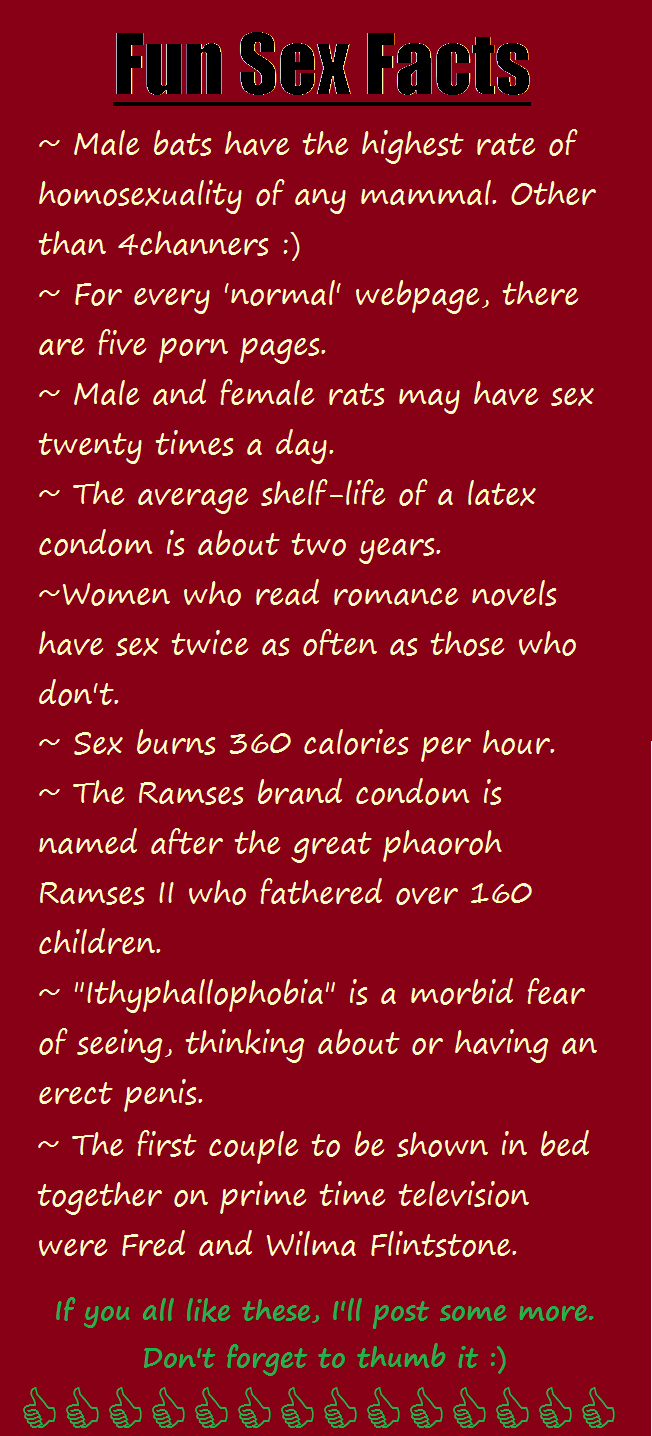 Fun Sex Facts! Fun Sex Facts!. ::EDIT:: Holy guys, I didn't think people would like it this much, lol. Thanks!<br /> Part 2: /funny_pictures/536140/Fun+Sex+Facts+Part+2/