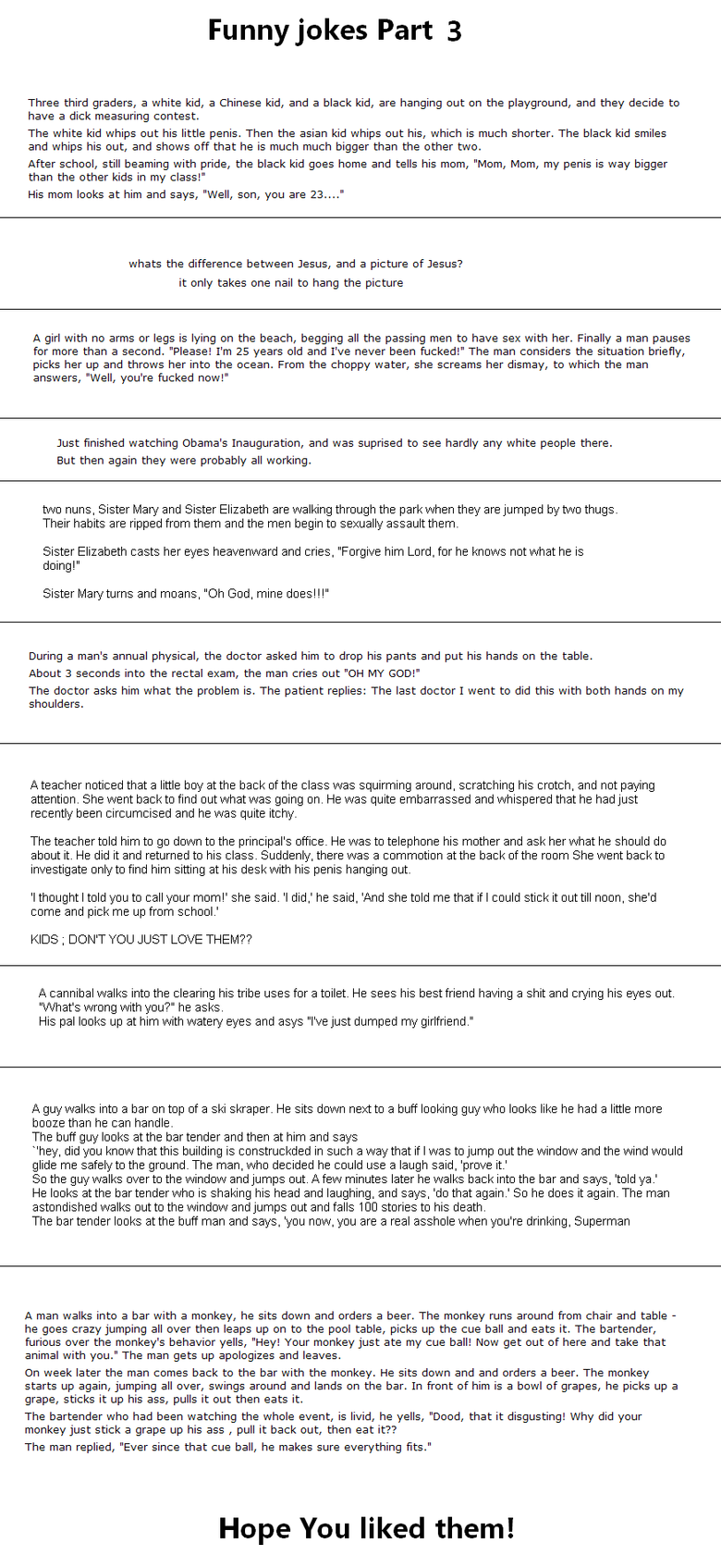 Funny Jokes Part 3 Funny Jokes Part 3. 50 Thumbs up and i will post part 4!<br /> JK part 4 is coming anyways! <br /> Part 2 - /funny_pictures/451431/Funny+Jokes+Part+