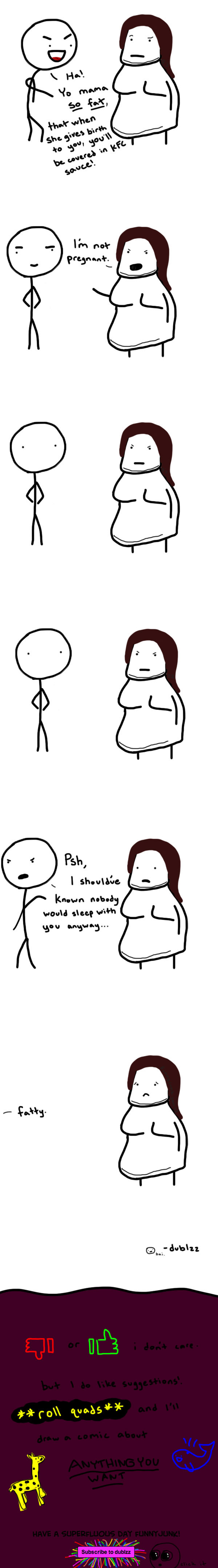 Not About Yogurt Not About Yogurt. FB Page: www.facebook.com/dublzz I love you guys. Roll quads, I'll make a comic about anything you want! (Nobody will roll quads. Muahahahhaha