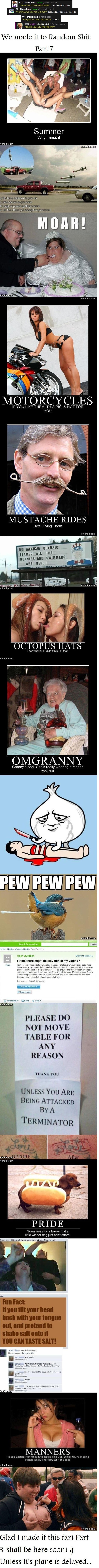 Random shit 7 Random shit 7. Part 8<br /> /funny_pictures/676704/Random+Shit+8/<br /> And a mini comic<br /> /funny_pictures/676673/What+i+discoverd+today/.