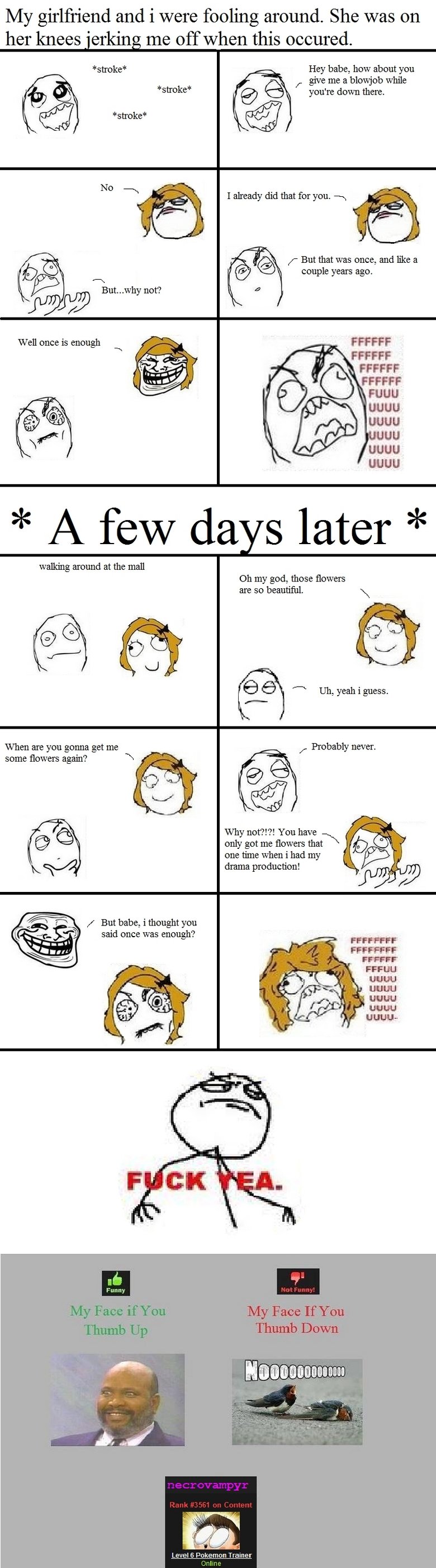 revenge on my gf revenge on my gf. 100% OC, happened 2 weeks ago. it was the best comeback i could think of.<br /> EDIT: thanks for the front page and i leveled up ten tim