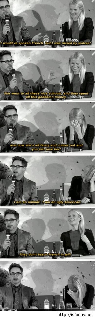 Robert Downey Jr. and Gwyneth Paltrow Robert Downey Jr. and Gwyneth Paltrow. Robert Downey Jr. and Gwyneth Paltrow isfunny.net/robert-downey-jr-and-gwyneth-paltrow-at-a-french-press/. I She writ! to