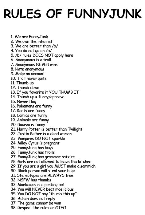 RULES OF FUNNYJUNK RULES OF FUNNYJUNK. Natzies is spelled wrong on purpose so please don't have a heart attack when you see it<br /> Anonymous can't comment...not because I