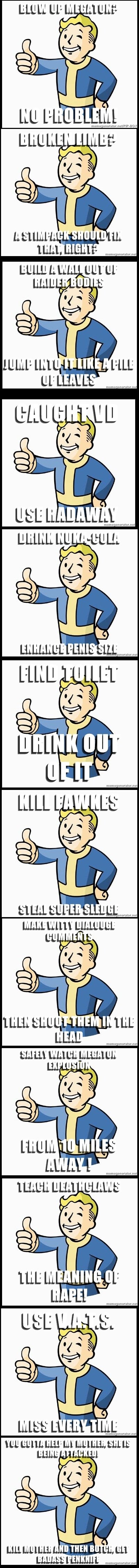Vault Boy Vault Boy. idk havent seen much of it so heres something new <br /> number 2 here /funny_pictures/333096/Vault+boy+2/<br /> more fallout humor: /fun