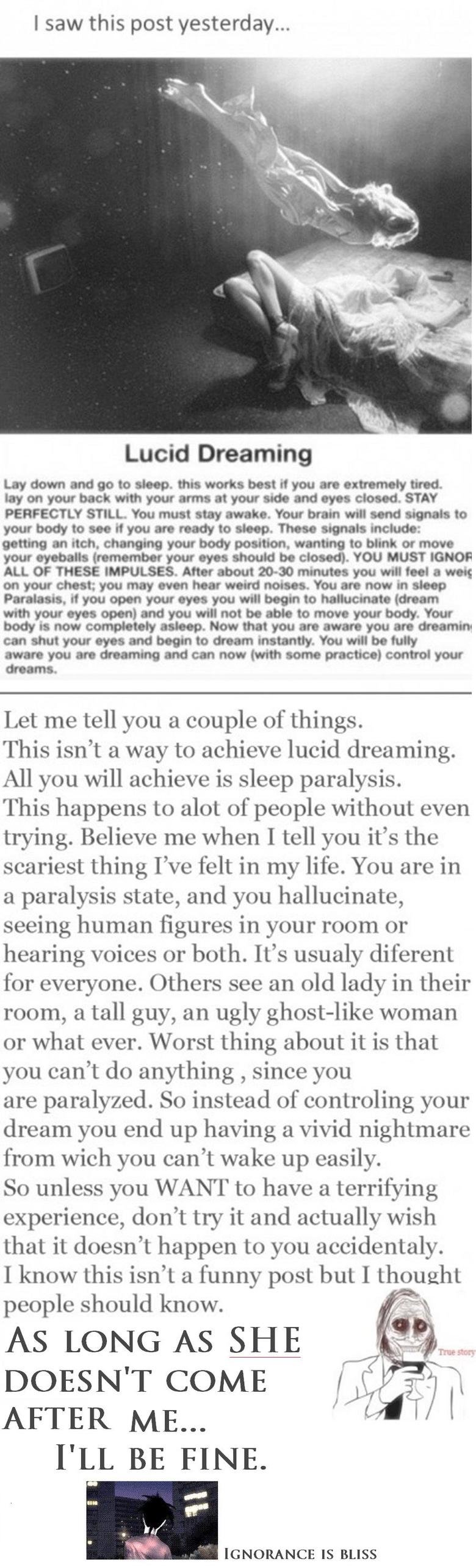 Vivid Dream. Vivid Dream.. Now whenever i try this, i'm under the covers so i don't see things. Also, if you haven't seen the thing at the bottom... you don't want to. But r
