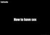 An instructional guide on: the sex