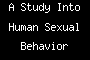 A Study Into Human Sexual Behavior