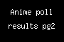 Anime poll results pg2