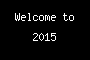 Welcome to 2015