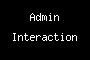 Admin Interaction