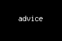advice