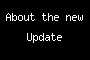 About the new Update