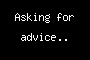 Asking for advice..