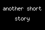 another short story