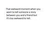 awkward moment