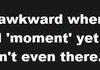 Awkward