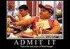 Admit it