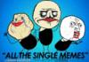 All the Single Memes