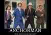 Anchorman!