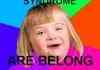 All your Down Syndrome