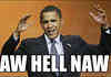 AW HELL NAW