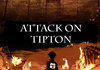 Attack on Tipton.