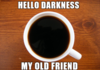 Hello Darkness
