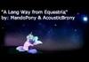 A Long Way From Equestria